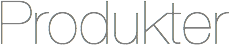 Produkter